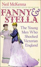 Fanny and Stella The Young Men Who Shocked Victorian England