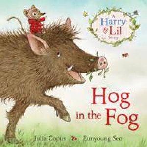 A Hog in the Fog by Julia Copus