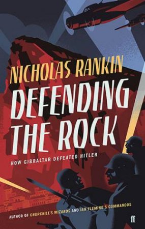 Defending The Rock by Nicholas Rankin