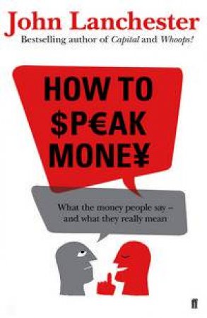 How to Speak Money by John Lanchester