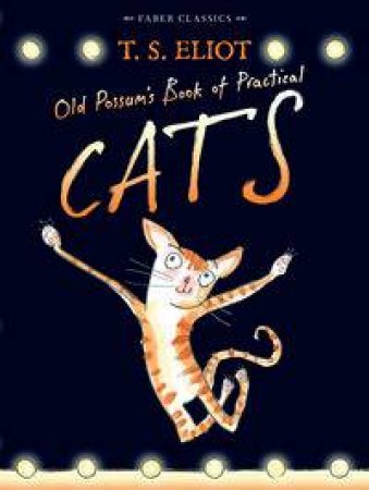 Old Possum's Book of Practical Cats by T S Eliot