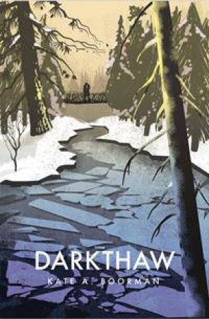 Darkthaw by Kate A Boorman