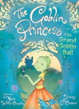 The Goblin Princess The Grand Goblin Ball