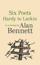 Six Poets Hardy to Larkin