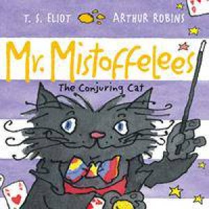 Mr Mistoffelees by T.S. Eliot