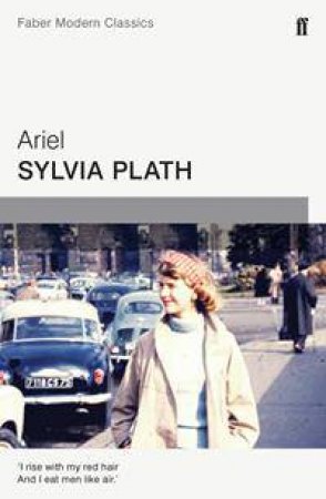 Faber Modern Classics: Ariel by Sylvia Plath