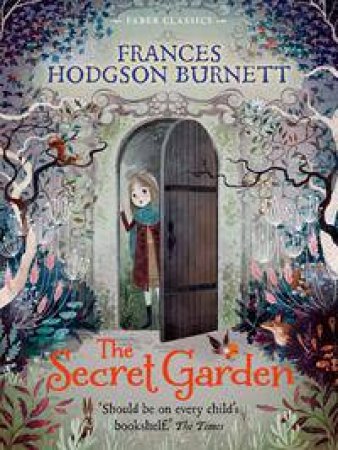 Faber Children's Classics: The Secret Garden by Frances Hodgson Burnett