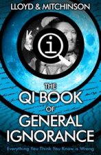 QI The Book of General Ignorance  The Noticeably Stouter Edition