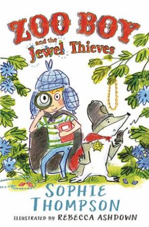 Zoo Boy and the Jewel Thieves by Sophie Thompson