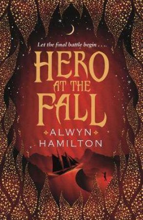 Hero At The Fall by Alwyn Hamilton