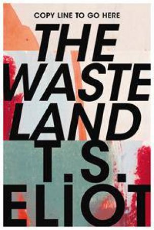 The Waste Land by T.S. Eliot