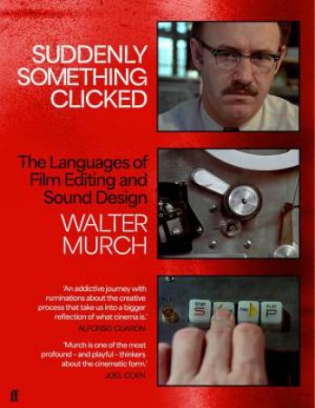 Suddenly Something Clicked by Walter Murch