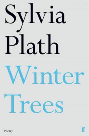 Winter Trees by Sylvia Plath
