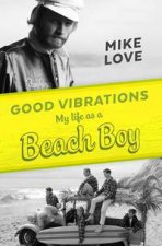 Good Vibrations My Life As A Beach Boy Limited Edition