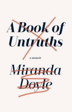 A Book Of Untruths by Miranda Doyle