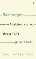 Soundscapes A Musicians Journey Through Life And Death