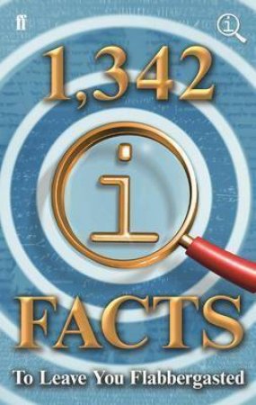 1,342 QI Facts to Leave You Flabbergasted by Various