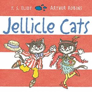 Jellicle Cats by T.S. Eliot