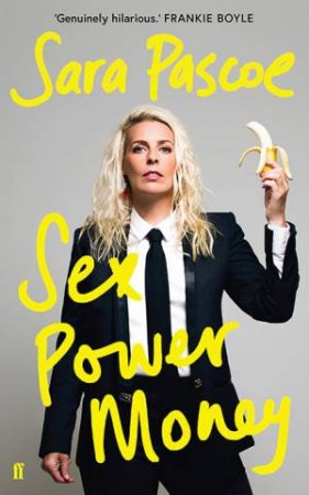 Sex Power Money by Sara Pascoe