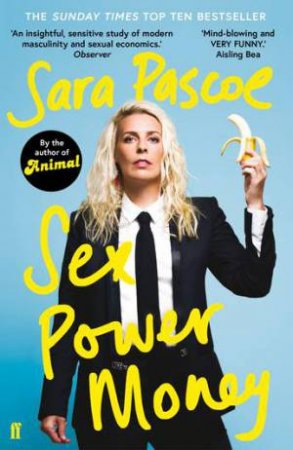 Sex Power Money by Sara Pascoe