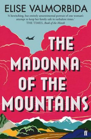 The Madonna Of The Mountains by Elise Valmorbida