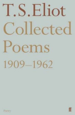 Collected Poems 1909-1962 by T.S. Eliot