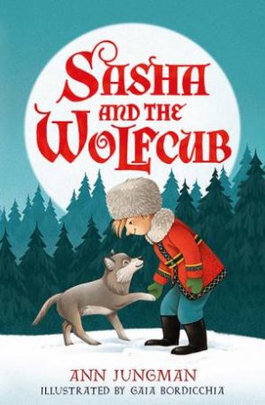 Sasha And The Wolfcub by Ann Jungman