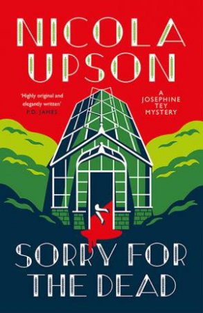 Sorry For The Dead by Nicola Upson