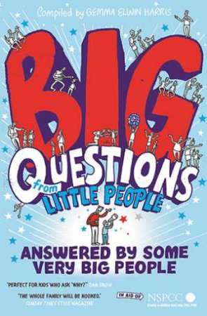 Big Questions From Little People . . . Answered By Some Very Big People