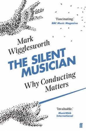 The Silent Musician by Mark Wigglesworth