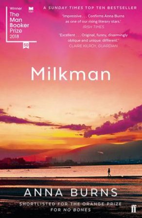 Milkman by Anna Burns Milkman by Anna Burns
