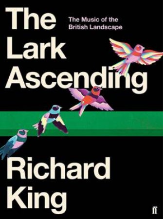 The Lark Ascending by Richard King