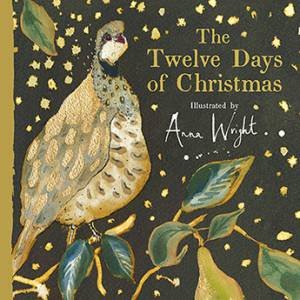 The Twelve Days Of Christmas by Anna Wright