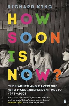 How Soon Is Now? by Richard King