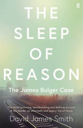 The Sleep Of Reason by David James Smith