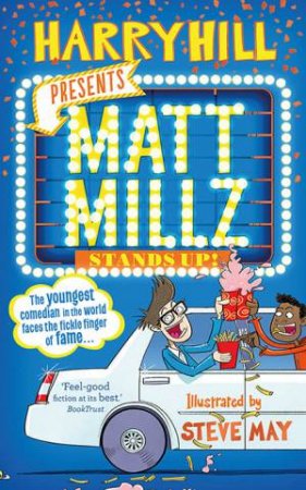 Matt Millz Stands Up! by Harry Hill & Steve May