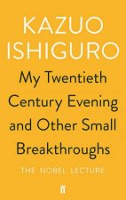 My Twentieth Century Evening And Other Small Breakthroughs