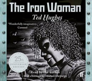 The Iron Woman by Ted Hughes & Andrew Davidson & Ted Hughes