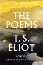 The Poems of T S Eliot Volume II