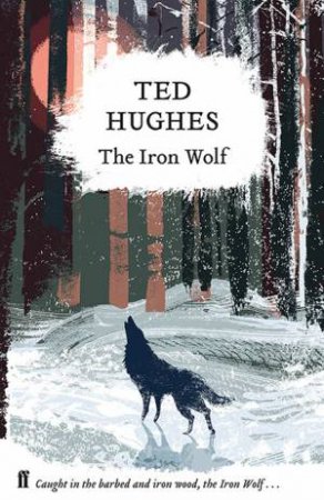 The Iron Wolf by Ted Hughes