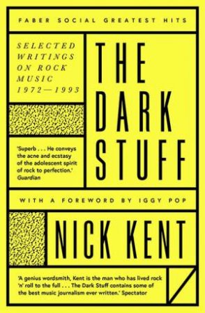 The Dark Stuff by Nick Kent
