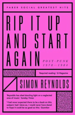 Rip It Up And Start Again by Simon Reynolds