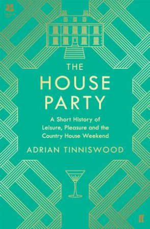 The House Party by Adrian Tinniswood