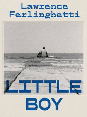 Little Boy by Lawrence Ferlinghetti