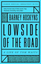 Lowside Of The Road A Life Of Tom Waits