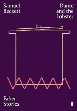 Dante And The Lobster by Samuel Beckett