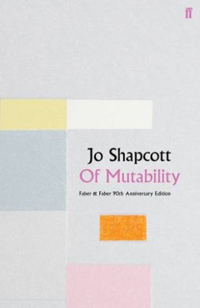 Of Mutability by Jo Shapcott