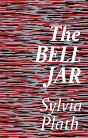 The Bell Jar by Sylvia Plath