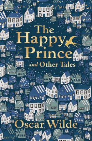 The Happy Prince And Other Tales by Oscar Wilde