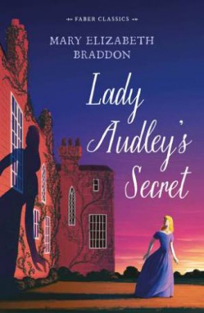 Lady Audley's Secret by Mary Elizabeth Braddon